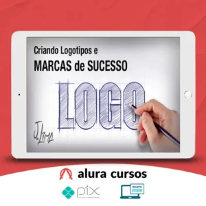 Criando Logotipos e Marcas de Sucesso - J. Lima