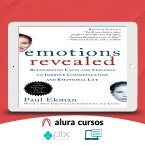 Emotions Revealed: Recognizing Faces and Feelings to Improve Communication and Emotional Life - Paul Ekman [INGLÊS]