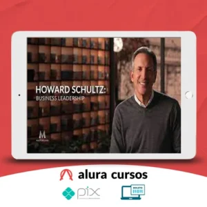 Masterclass: Business Leadership - Howard Schultz [INGLÊS]