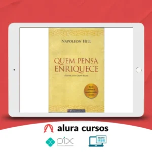 Quem Pensa Enriquece - Napoleon Hill