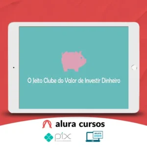 O Jeito Clube do Valor de Investir Dinheiro - Ramiro Gomes Ferreira