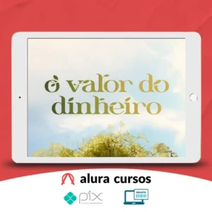 O Valor do Dinheiro + Curso Investidor Completo - H1 Editora - Ícaro de Carvalho