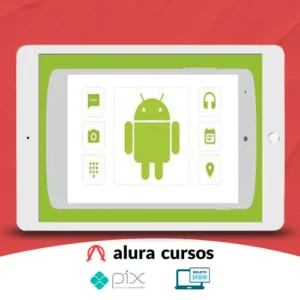 Curso Completo do Desenvolvedor Android - Crie 12 Apps