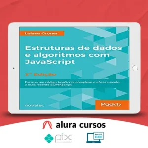 Estrutura de Dados de Algoritmos com Javascript 2ª Edição - Loiane Groner