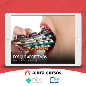 Porque Adoecemos - Alberto Buttros